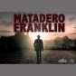 Matadero Franklin